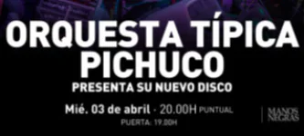 Orquesta Tipica Pichuco + 