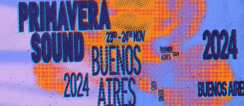 Primavera Sound Buenos Aires + 
