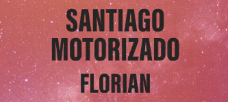 Santiago Motorizado + Florian